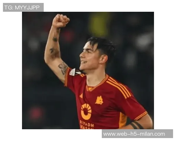 罗马与迪巴拉续约谈判即将展开他愿意接受降薪条件