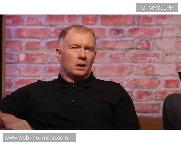 斯科尔斯与巴特批评曼联引援策略失去自我DNA应重拾传统价值 斯科尔斯与巴特批评曼联引援策略失去自我DNA应重拾传统价值